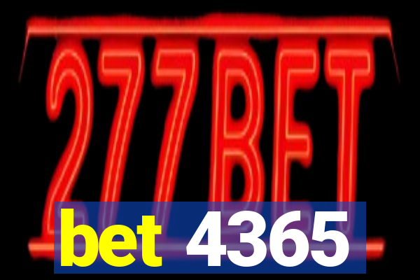 bet 4365